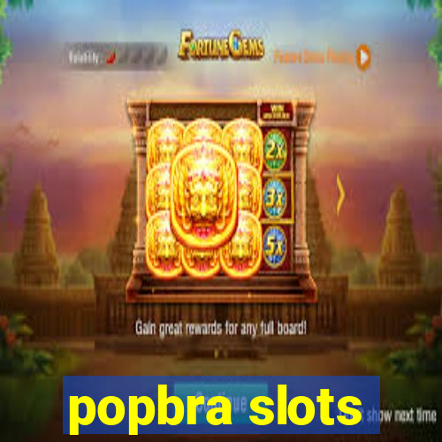 popbra slots